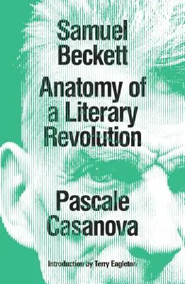 Samuel Beckett : Anatomie d'une révolution littéraire - Samuel Beckett: Anatomy of a Literary Revolution