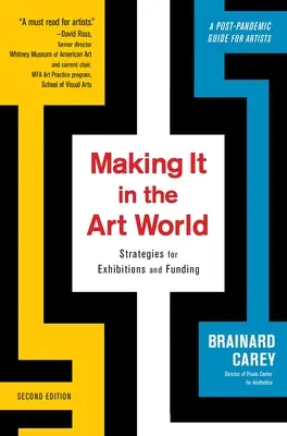 Se faire une place dans le monde de l'art : Stratégies d'exposition et de financement - Making It in the Art World: Strategies for Exhibitions and Funding