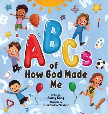 L'ABC de comment Dieu m'a fait - ABCs of How God Made Me