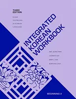 Manuel de coréen intégré : Début 2, troisième édition - Integrated Korean Workbook: Beginning 2, Third Edition