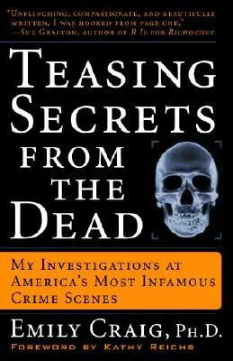 Teasing Secrets from the Dead : My Investigations at America's Most Infamous Crime Scenes (en anglais) - Teasing Secrets from the Dead: My Investigations at America's Most Infamous Crime Scenes