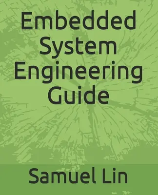 Guide d'ingénierie des systèmes embarqués - Embedded System Engineering Guide