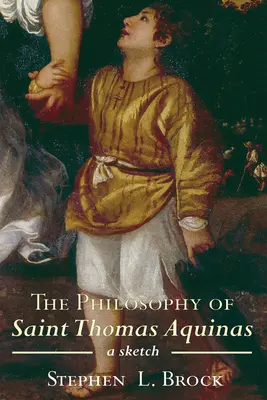 La philosophie de Saint Thomas d'Aquin - The Philosophy of Saint Thomas Aquinas