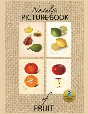 Livre d'images nostalgiques sur les fruits : Livre cadeau grand format pour les personnes atteintes de la maladie d'Alzheimer ou de démence - Nostalgic Picture Book of Fruit: Large Format Gift Book for People with Alzheimer's/ Dementia