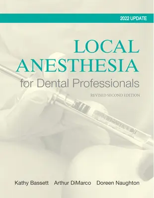 Anesthésie locale pour les professionnels dentaires - Local Anesthesia for Dental Professionals