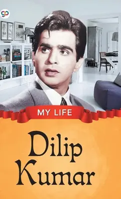 Ma vie : Dilip Kumar - My Life: Dilip Kumar