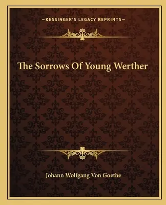 Les chagrins du jeune Werther - The Sorrows Of Young Werther