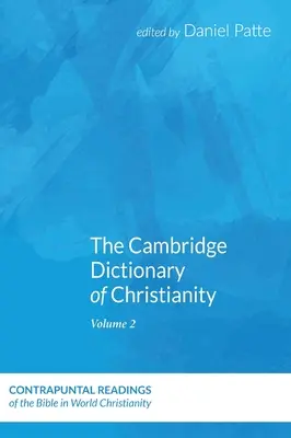 Le dictionnaire de Cambridge sur le christianisme, premier volume - The Cambridge Dictionary of Christianity, Volume One