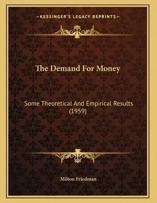 La demande de monnaie : Quelques résultats théoriques et empiriques - The Demand For Money: Some Theoretical And Empirical Results