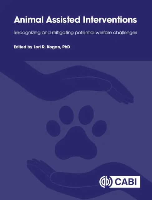 Interventions assistées par les animaux : Reconnaître et atténuer les problèmes de bien-être potentiels - Animal Assisted Interventions: Recognizing and Mitigating Potential Welfare Challenges
