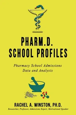 Profils des écoles de pharmacie : Données et analyses sur les admissions dans les facultés de pharmacie - Pharm.D. School Profiles: Pharmacy School Admissions Data and Analysis