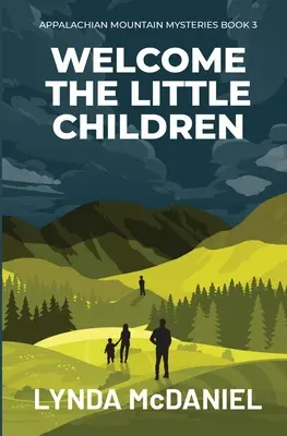 Bienvenue aux petits enfants : Un roman-mystère - Welcome the Little Children: A Mystery Novel