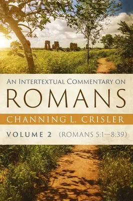 Commentaire intertextuel sur Romains, volume 2 - An Intertextual Commentary on Romans, Volume 2