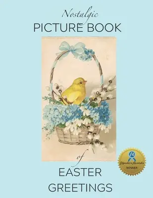 Livre d'images nostalgiques des vœux de Pâques : Livre cadeau pour les personnes atteintes de la maladie d'Alzheimer ou de démence - Nostalgic Picture Book of Easter Greetings: Gift Book for People Living with Alzheimer's/ Dementia