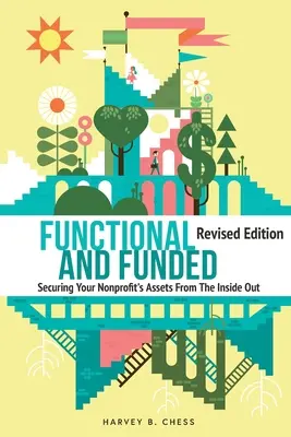 Fonctionnel et financé : Sécuriser les actifs de votre organisation à but non lucratif de l'intérieur vers l'extérieur - Functional and Funded: Securing Your Nonprofit's Assets From The Inside Out