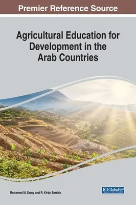 L'enseignement agricole pour le développement dans les pays arabes - Agricultural Education for Development in the Arab Countries