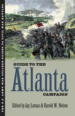 Guide de la campagne d'Atlanta : De la crête de Rocky Face à la montagne de Kennesaw - Guide to the Atlanta Campaign: Rocky Face Ridge to Kennesaw Mountain