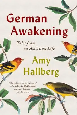 L'éveil allemand : Histoires d'une vie américaine - German Awakening: Tales from an American Life