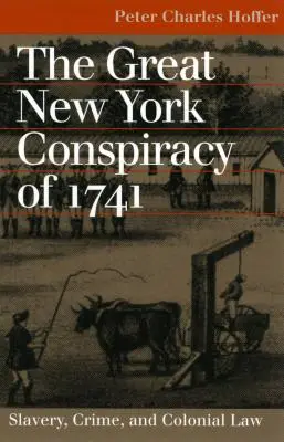 La grande conspiration de NY de 1741 - Great NY Conspiracy of 1741