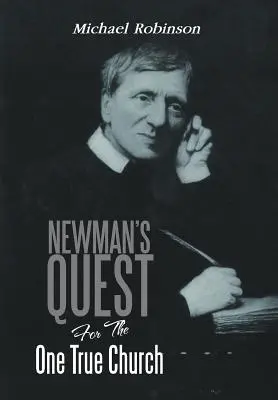 La quête de l'Église unique de Newman - Newman's Quest for the One True Church