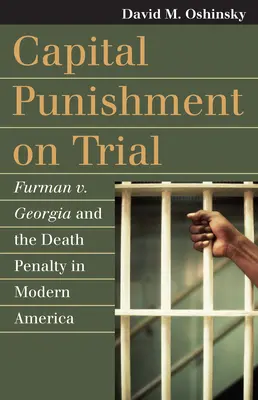 La peine capitale en procès : Furman V. Georgia et la peine de mort dans l'Amérique moderne - Capital Punishment on Trial: Furman V. Georgia and the Death Penalty in Modern America