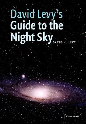 Guide du ciel nocturne de David Levy - David Levy's Guide to the Night Sky