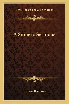 Les sermons d'un pécheur - A Sinner's Sermons