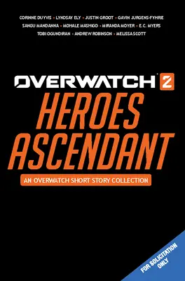 Overwatch 2 : Heroes Ascendant : Une collection d'histoires d'Overwatch - Overwatch 2: Heroes Ascendant: An Overwatch Story Collection