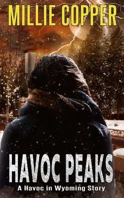 Havoc Peaks : Une histoire de Havoc dans le Wyoming La nouvelle apocalypse de l'Amérique - Havoc Peaks: A Havoc in Wyoming Story America's New Apocalypse