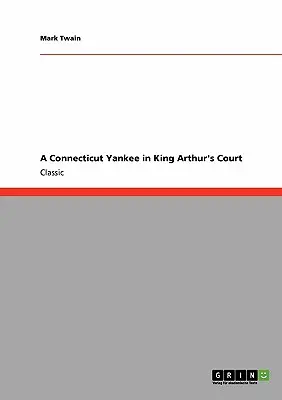 Un Yankee du Connecticut à la cour du roi Arthur - A Connecticut Yankee in King Arthur's Court