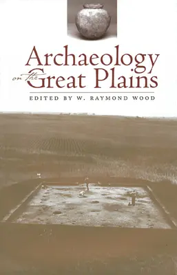 Archéologie dans les grandes plaines - Archaeology on the Great Plains