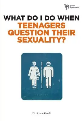 Que faire lorsque les adolescents s'interrogent sur leur sexualité ? - What Do I Do When Teenagers Question Their Sexuality?