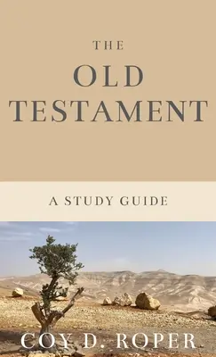 L'Ancien Testament : Un guide d'étude - The Old Testament: A Study Guide