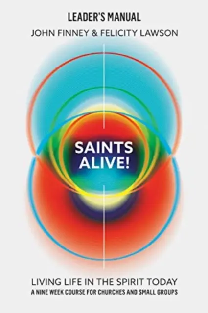 Saints Alive ! Manuel des responsables - Saints Alive! Leaders Manual