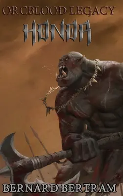 L'héritage d'Orcblood : l'honneur - Orcblood Legacy: Honor