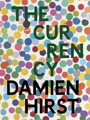 Damien Hirst : La monnaie - Damien Hirst: The Currency