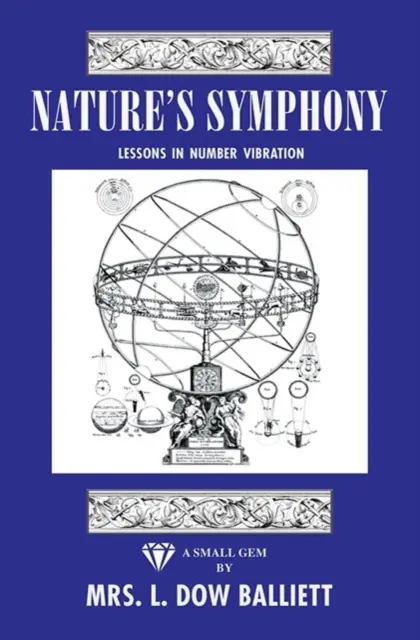 La symphonie de la nature : leçons sur la vibration des nombres - Nature's Symphony Lessons in Number Vibration