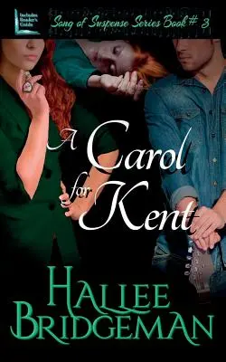 A Carol for Kent : Song of Suspense Series book 3 - A Carol for Kent: Song of Suspense Series book 3