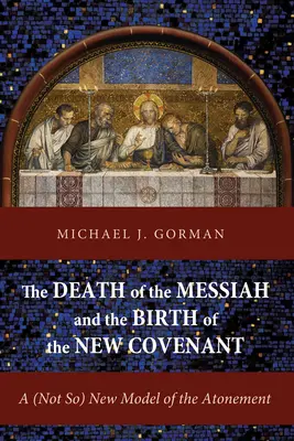 La mort du Messie et la naissance de la nouvelle alliance - The Death of the Messiah and the Birth of the New Covenant