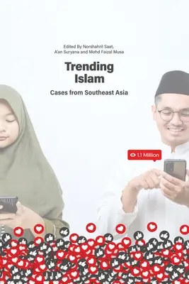L'islam en vogue : Cas d'Asie du Sud-Est - Trending Islam: Cases from Southeast Asia