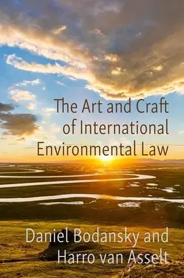 L'art et l'artisanat du droit international de l'environnement - The Art and Craft of International Environmental Law