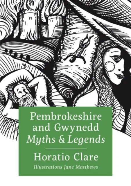 Mythes et légendes du Pembrokeshire et du Gwynedd - Pembrokeshire and Gwynedd Myths and Legends