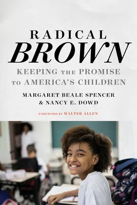 Radical Brown : Tenir la promesse faite aux enfants d'Amérique - Radical Brown: Keeping the Promise to America's Children