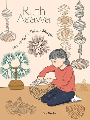 Ruth Asawa : une artiste prend forme - Ruth Asawa: An Artist Takes Shape