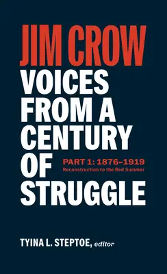 Jim Crow : Voix d'un siècle de lutte, première partie (Loa #376) : 1876 - 1919 : De la reconstruction à l'été rouge - Jim Crow: Voices from a Century of Struggle Part One (Loa #376): 1876 - 1919: Reconstruction to the Red Summer