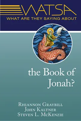 Que dit-on du livre de Jonas ? - What Are They Saying about the Book of Jonah?