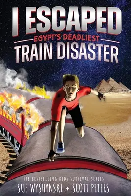 J'ai échappé à la catastrophe ferroviaire la plus meurtrière d'Égypte : Une histoire de survie d'un Américain à l'étranger pour les enfants - I Escaped Egypt's Deadliest Train Disaster: An American Abroad Survival Story For Kids