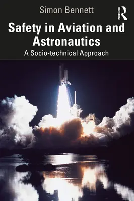La sécurité dans l'aviation et l'astronautique : Une approche socio-technique - Safety in Aviation and Astronautics: A Socio-Technical Approach