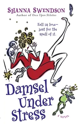 Damsel Under Stress : Enchanted Inc, Livre 3 - Damsel Under Stress: Enchanted Inc., Book 3