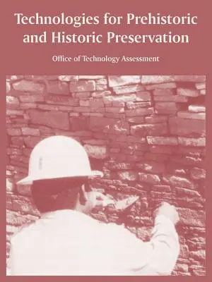 Technologies pour la préservation de la préhistoire et de l'histoire - Technologies for Prehistoric and Historic Preservation